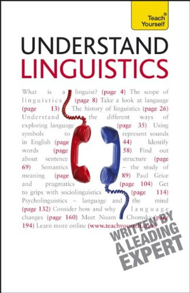 Understand Linguistics: A Teach Yourself Guide (Teach Yourself: Reference)