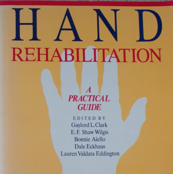 Hand Rehabilitation: A Practical Guide