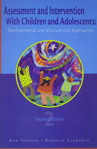 Assessment and Intervention With Children and Adolescents: Developmental and Cultural Approaches