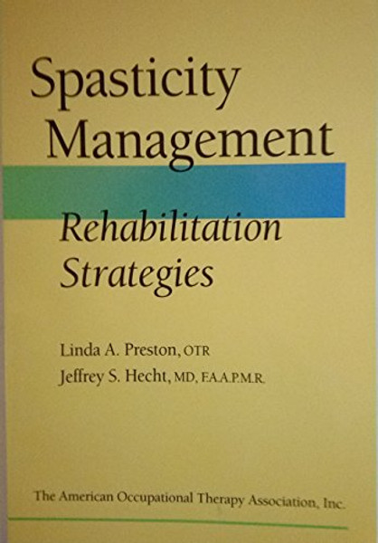 Spasticity Management: Rehabilitation Strategies