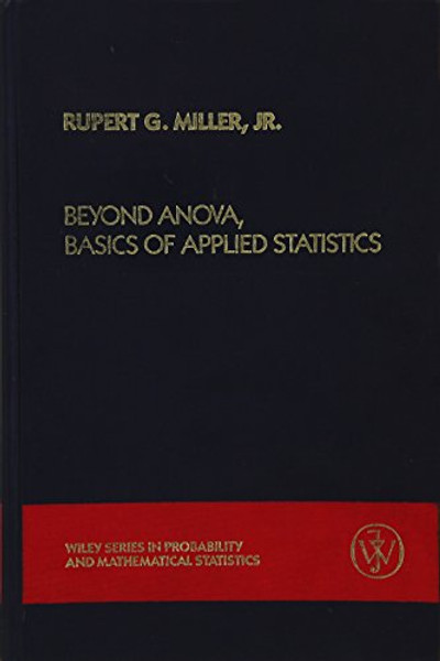 Beyond Anova, Basics of Applied Statistics (Wiley Series in Probability and Statistics)