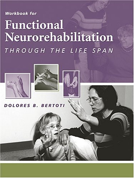 Workbook for Functional Neurorehabilitation Through the Life Span