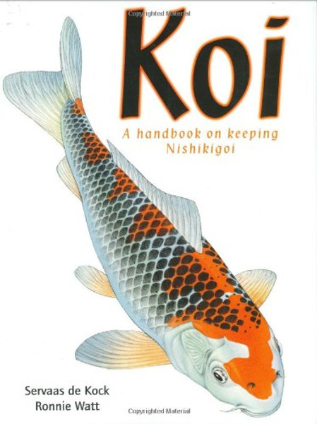 Koi: A Handbook on Keeping Nishikigoi