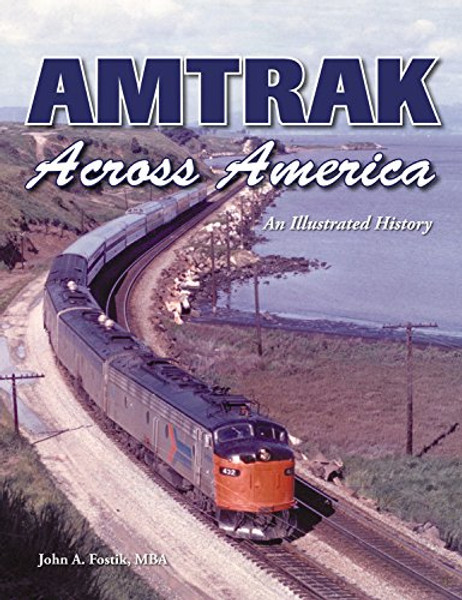 Amtrak Across America: An Illustrated History