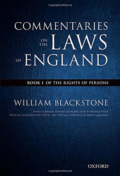 The Oxford Edition of Blackstone's: Commentaries on the Laws of England: Book I: Of the Rights of Persons