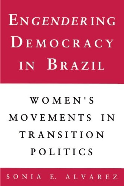 Engendering Democracy in Brazil