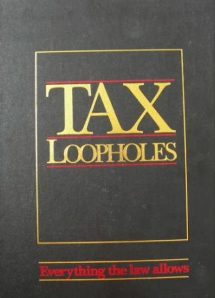 Tax Loopholes: Everything the Law Allows