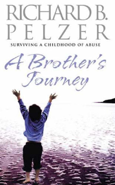 A Brother's Journey : Surviving a childhood of Abuse