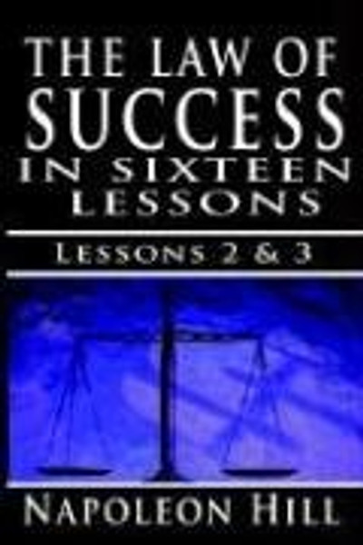 2-3: The Law of Success , Volume II & III: A Definite Chief Aim & Self Confidence