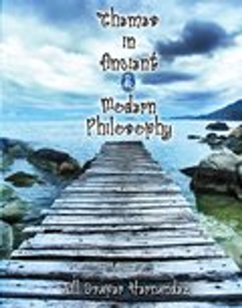 Themes in Ancient and Modern Philosophy