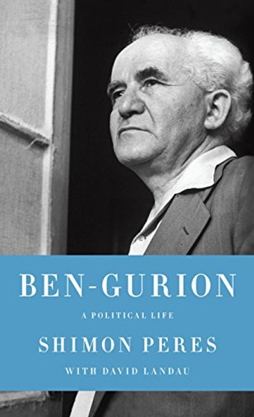 Ben-Gurion: A Political Life (Jewish Encounters Series)