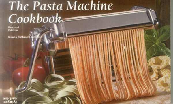 The  Pasta Machine Cookbook