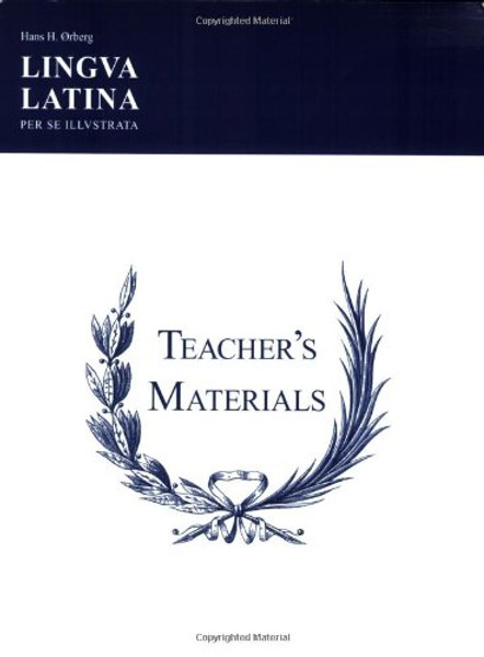 Lingua Latina Per Se Illustrata: Teachers' Materials & Answer Keys for Pars I & II