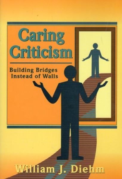 Caring Criticism: Building Bridges Instead of Walls