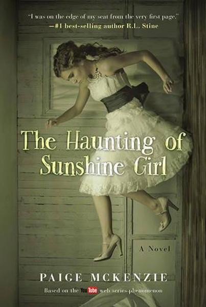 The Haunting of Sunshine Girl: Book One (The Haunting of Sunshine Girl Series)