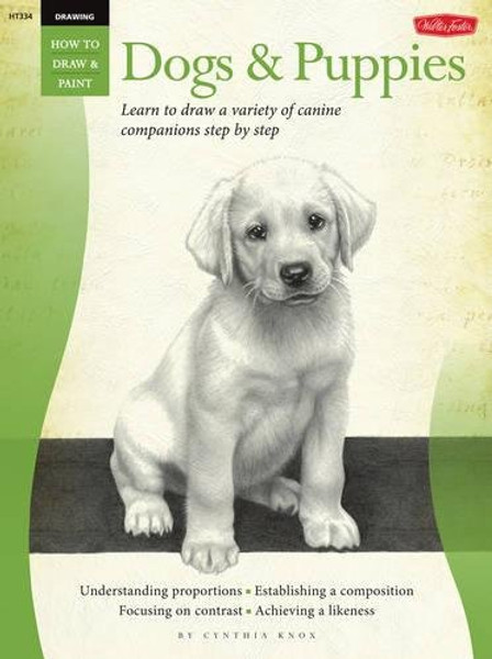Drawing: Dogs & Puppies: Learn to draw a variety of canine companions step by step (How to Draw & Paint)