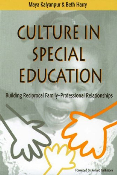 Culture in Special Education: Building Reciprocal Family - Professional Relationships