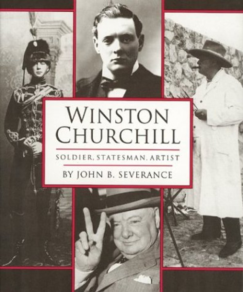 Winston Churchill: Soldier, Statesman, Artist