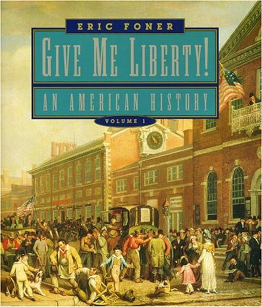 1: Give Me Liberty: An American History