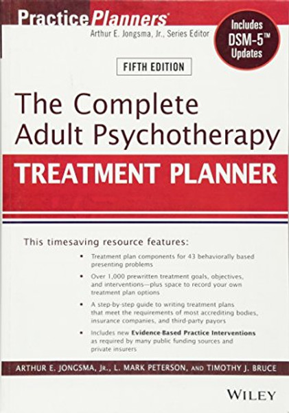 The Complete Adult Psychotherapy Treatment Planner: Includes DSM-5 Updates