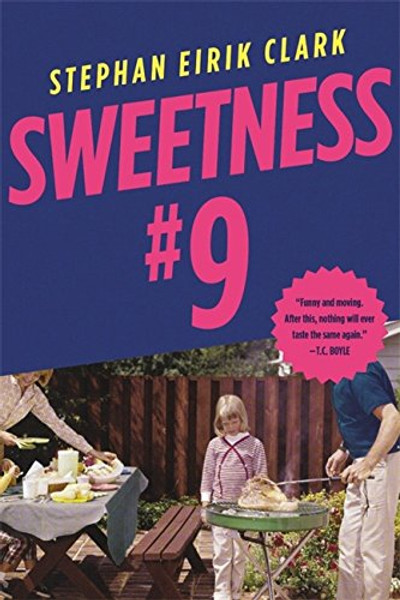 Sweetness #9: A Novel