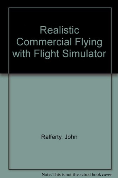 Realistic Commercial Flying with Flight Simulator
