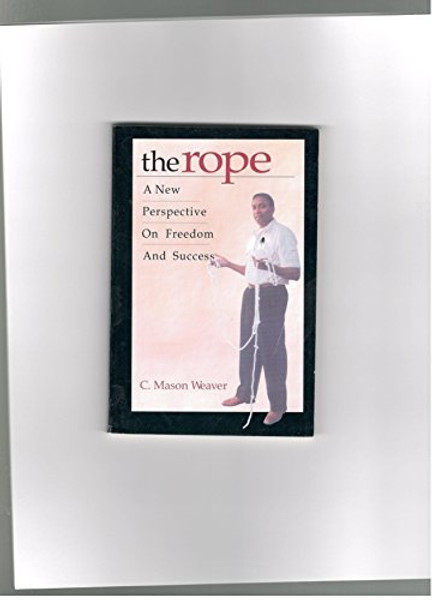 The Rope: A New Perspective on Freedom and Success