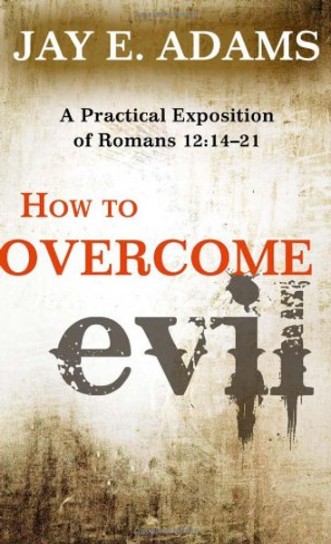 How to Overcome Evil