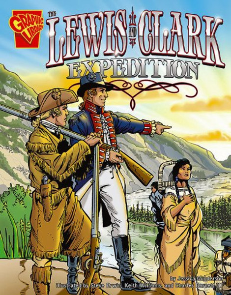 The Lewis and Clark Expedition (Graphic History)