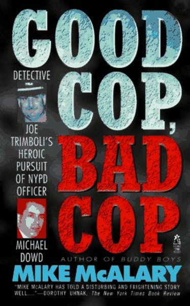 GOOD COP BAD COP JOSEPH TRIMBOLI VS MICHAEL DOWD AND THE NY POLICE DEPT: Joseph Trimboli vs Michael Dowd and the NY Police Department