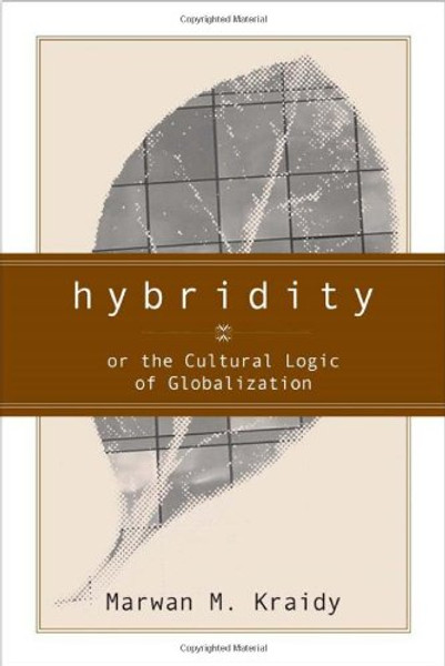 Hybridity: The Cultural Logic of Globalization