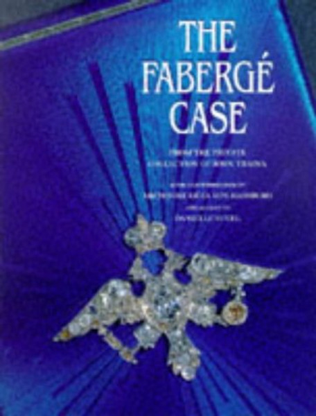 The Faberge Case: From the Private Collection of John Traina