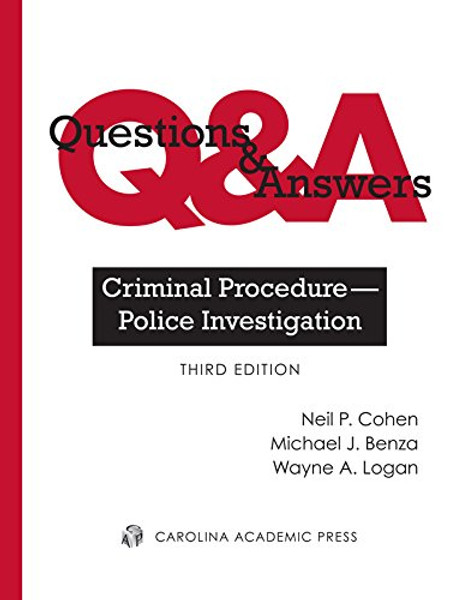 Questions & Answers: Criminal Procedure  Police Investigation, Third Edition