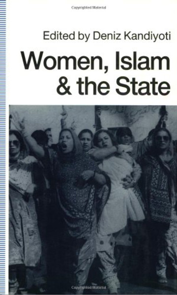 Women, Islam and the State (Women In The Political Economy)