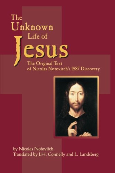 The Unknown Life of Jesus: The Original Text of Nicolas Notovich's 1887 Discovery (Russian Edition)