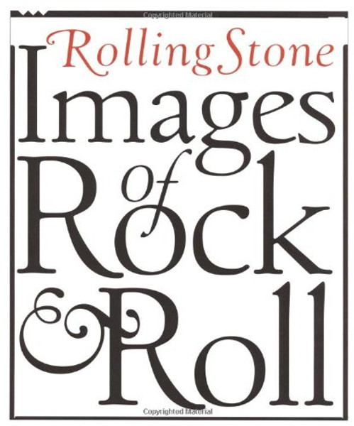 Rolling Stone Images of Rock & Roll