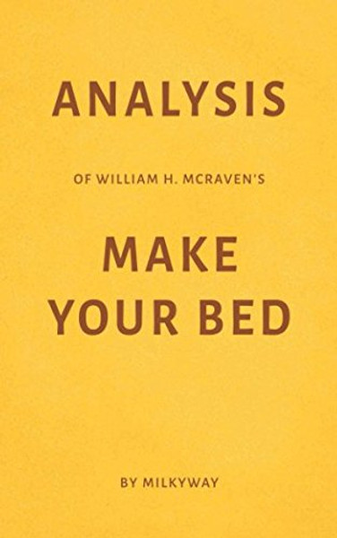 Analysis of William H. McRaven's Make Your Bed