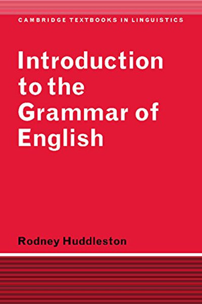 Introduction to the Grammar of English (Cambridge Textbooks in Linguistics)