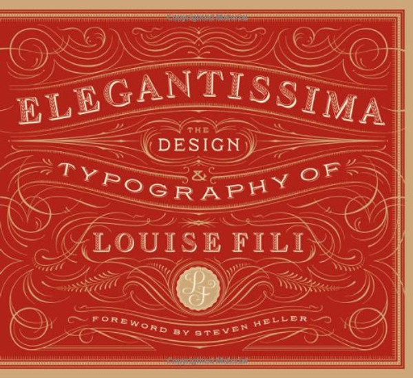 Elegantissima: The Design and Typography of Louise Fili