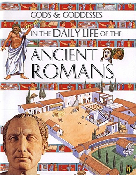 In the Daily Life of the Ancient Romans (Gods & Goddesses)