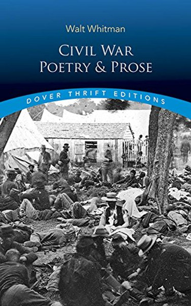 Civil War Poetry and Prose (Dover Thrift Editions)