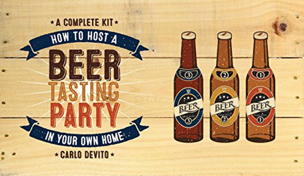 How To Host a Beer Tasting Party In Your Own Home: A Complete Kit