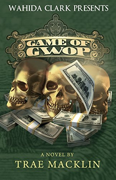 Game of Gwop (Wahida Clark Presents)