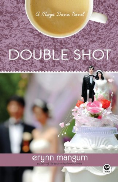 Double Shot: A Maya Davis Novel (Maya Davis Series)