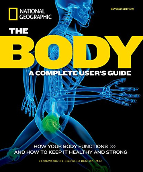 The Body, Revised Edition: A Complete User's Guide