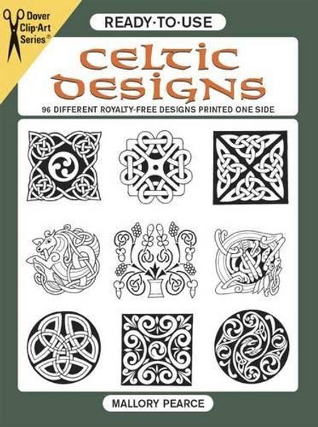 Ready-to-Use Celtic Designs: 96 Different Royalty-Free Designs Printed One Side (Dover Clip Art Ready-to-Use)