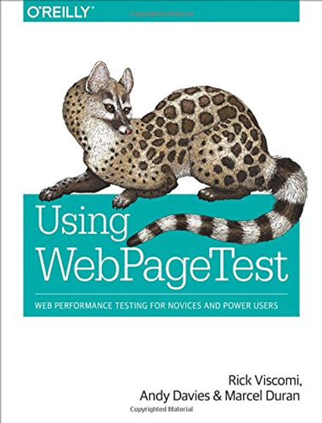 Using WebPageTest: Web Performance Testing for Novices and Power Users