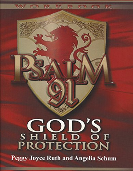 Psalm 91 Workbook: God's Shield of Protection