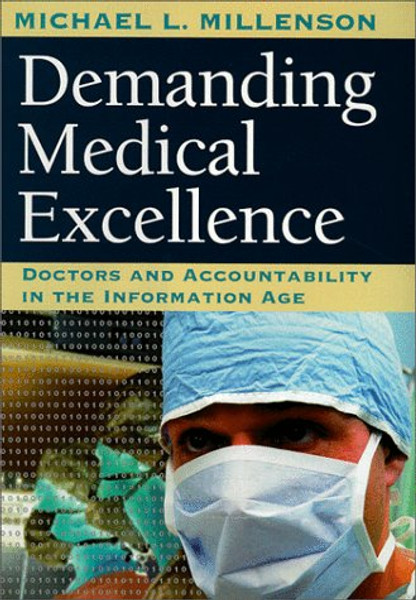 Demanding Medical Excellence: Doctors and Accountability in the Information Age