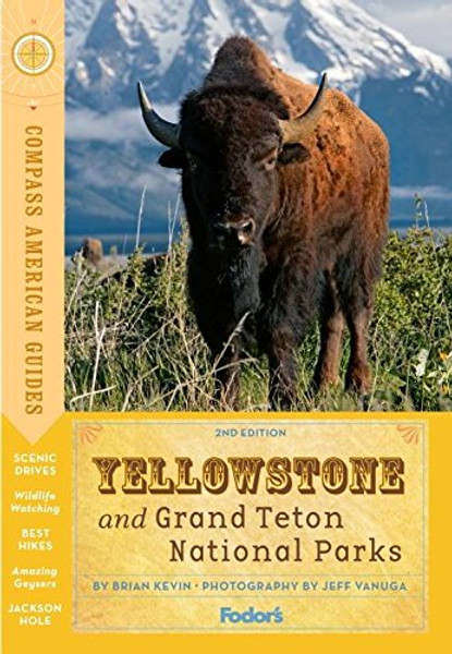 Compass American Guides: Yellowstone and Grand Teton National Parks (Full-color Travel Guide)